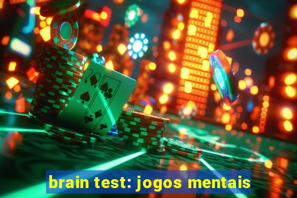 brain test: jogos mentais